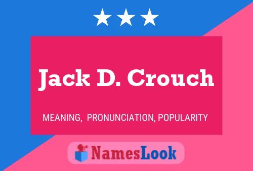 Jack D. Crouch Naam Poster