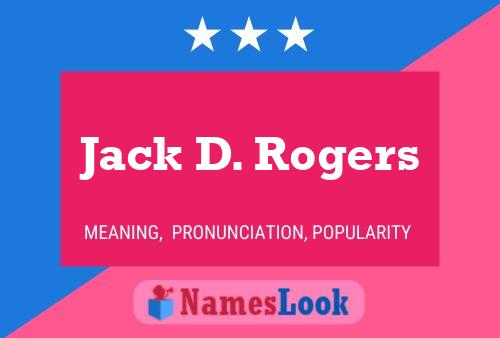 Jack D. Rogers Naam Poster