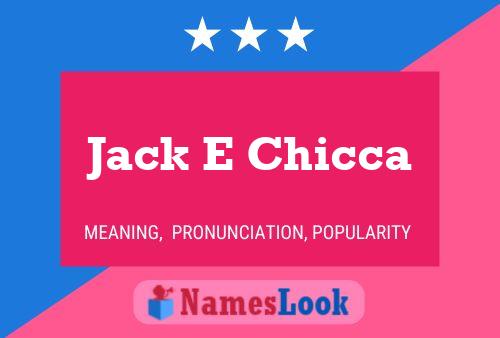 Jack E Chicca Naam Poster