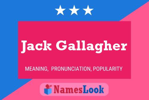 Jack Gallagher Naam Poster