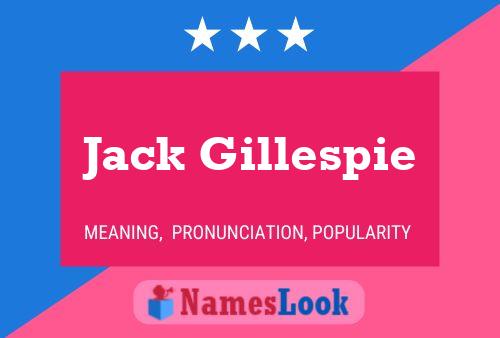 Jack Gillespie Naam Poster