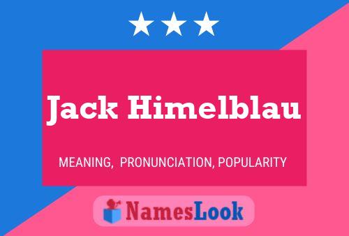 Jack Himelblau Naam Poster