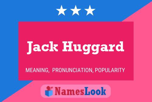 Jack Huggard Naam Poster