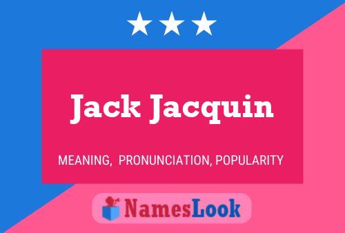 Jack Jacquin Naam Poster