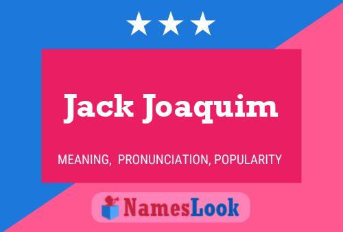 Jack Joaquim Naam Poster