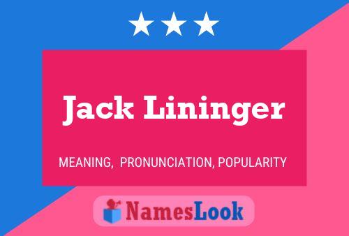 Jack Lininger Naam Poster