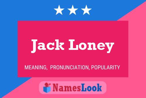 Jack Loney Naam Poster