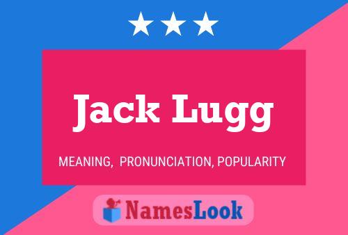 Jack Lugg Naam Poster