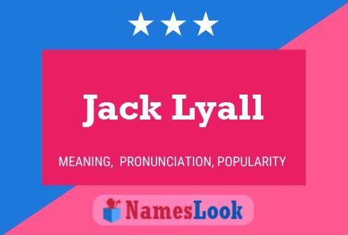 Jack Lyall Naam Poster