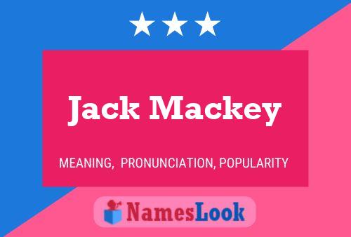 Jack Mackey Naam Poster