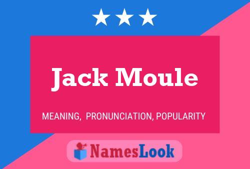 Jack Moule Naam Poster