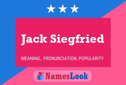 Jack Siegfried Naam Poster