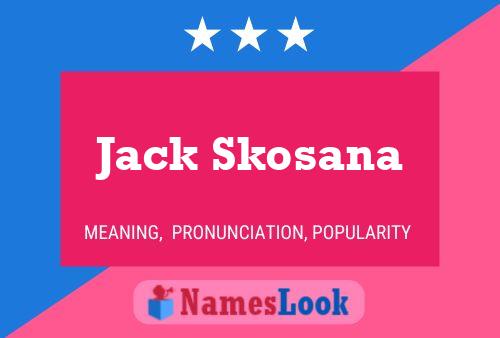 Jack Skosana Naam Poster