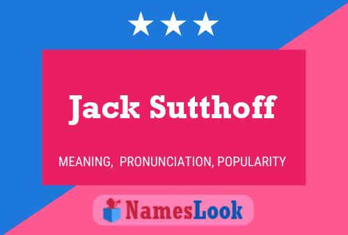 Jack Sutthoff Naam Poster