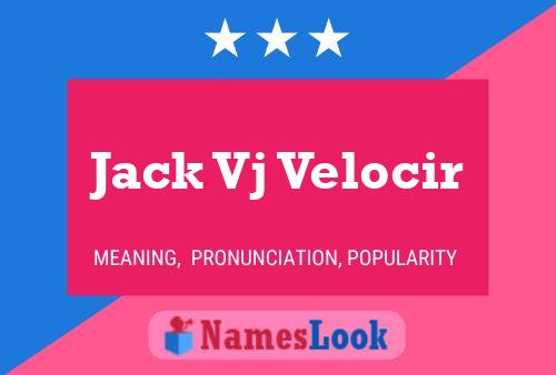 Jack Vj Velocir Naam Poster