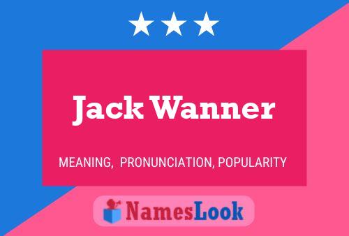 Jack Wanner Naam Poster