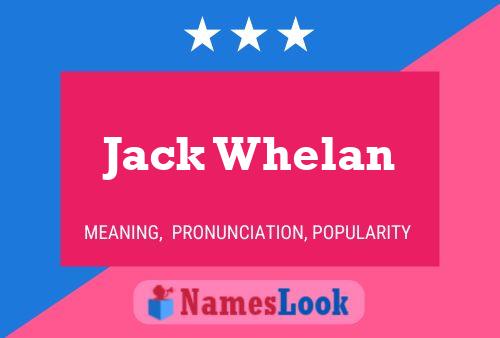 Jack Whelan Naam Poster