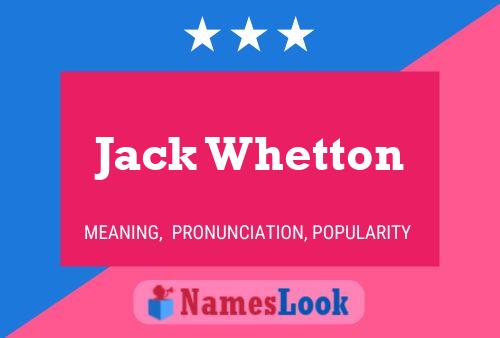 Jack Whetton Naam Poster