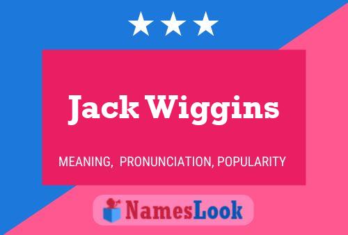 Jack Wiggins Naam Poster