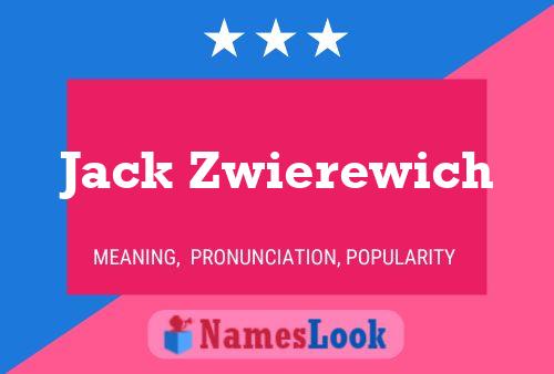 Jack Zwierewich Naam Poster