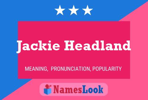 Jackie Headland Naam Poster