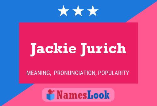 Jackie Jurich Naam Poster