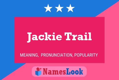 Jackie Trail Naam Poster