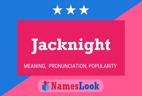 Jacknight Naam Poster