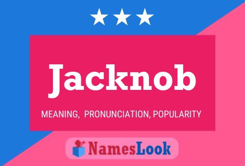 Jacknob Naam Poster