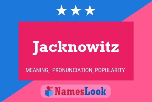 Jacknowitz Naam Poster