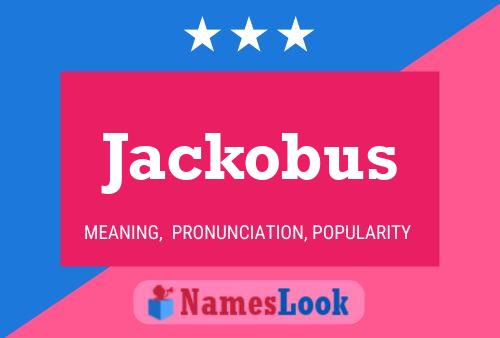 Jackobus Naam Poster