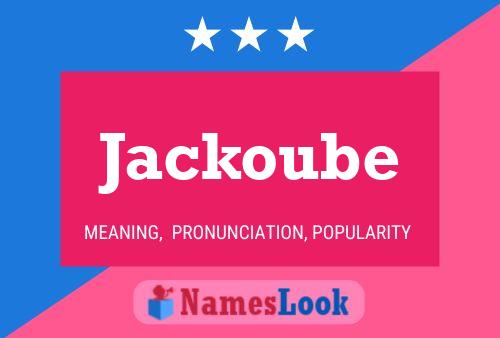 Jackoube Naam Poster