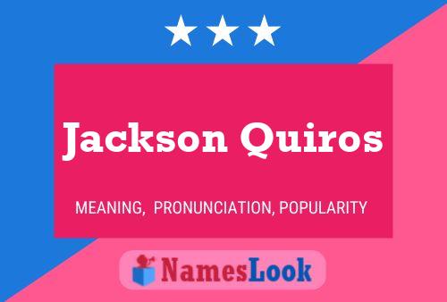 Jackson Quiros Naam Poster