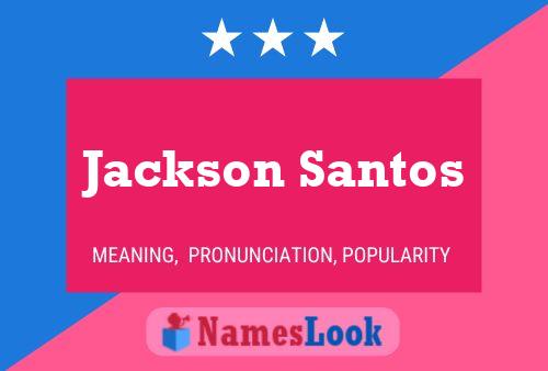 Jackson Santos Naam Poster