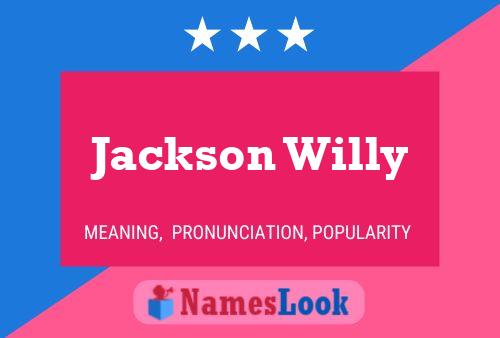 Jackson Willy Naam Poster