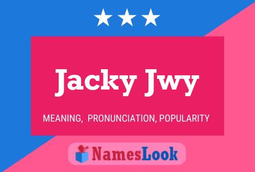 Jacky Jwy Naam Poster