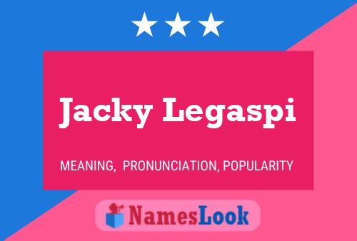 Jacky Legaspi Naam Poster