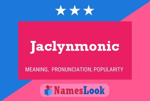 Jaclynmonic Naam Poster