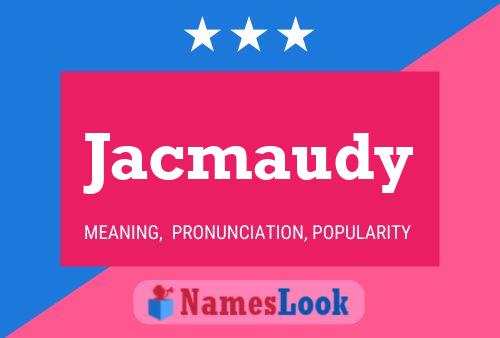 Jacmaudy Naam Poster