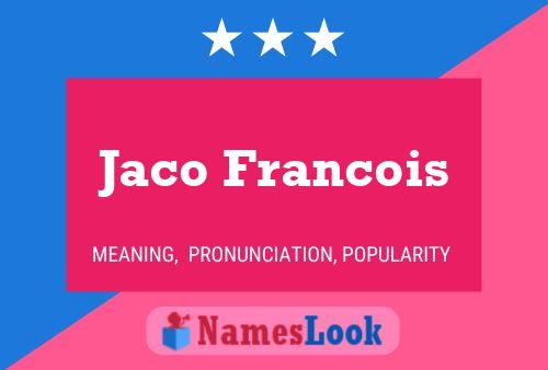 Jaco Francois Naam Poster