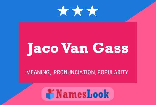 Jaco Van Gass Naam Poster