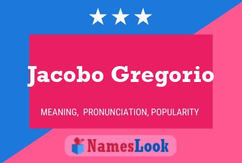 Jacobo Gregorio Naam Poster