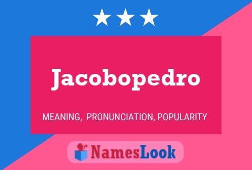 Jacobopedro Naam Poster