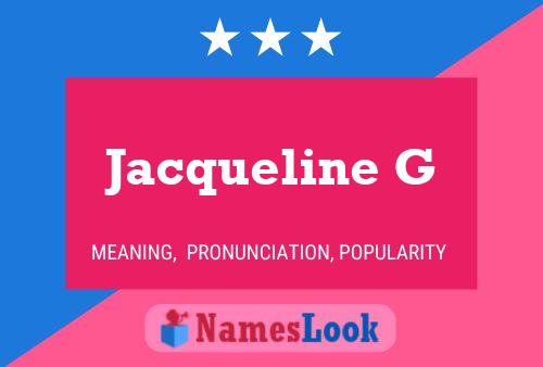 Jacqueline G Naam Poster