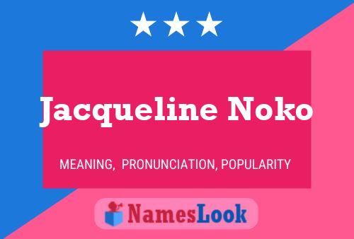 Jacqueline Noko Naam Poster