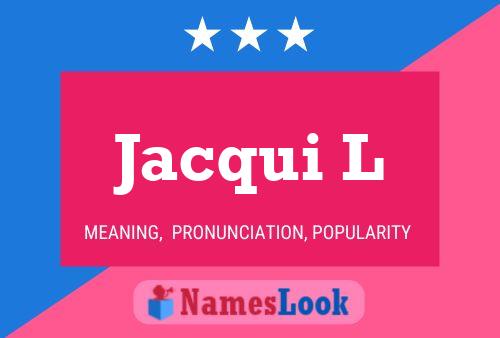 Jacqui L Naam Poster