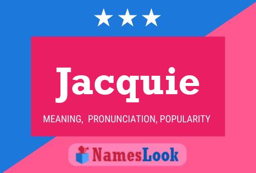 Jacquie Naam Poster