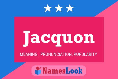 Jacquon Naam Poster