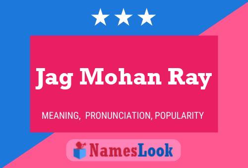 Jag Mohan Ray Naam Poster