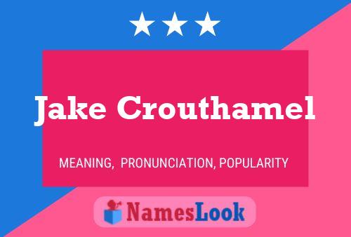 Jake Crouthamel Naam Poster